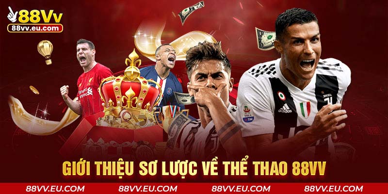 Giới thiệu sơ lược về thể thao 88VV