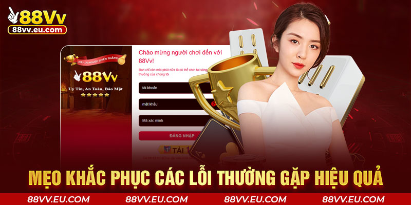 Mẹo khắc phục các lỗi thường gặp hiệu quả