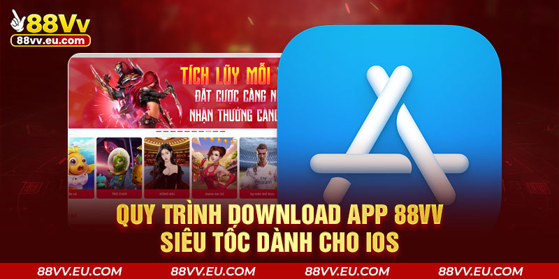 Quy trình download app 88VV siêu tốc dành cho iOS Quy trình download app 88VV siêu tốc dành cho iOS
